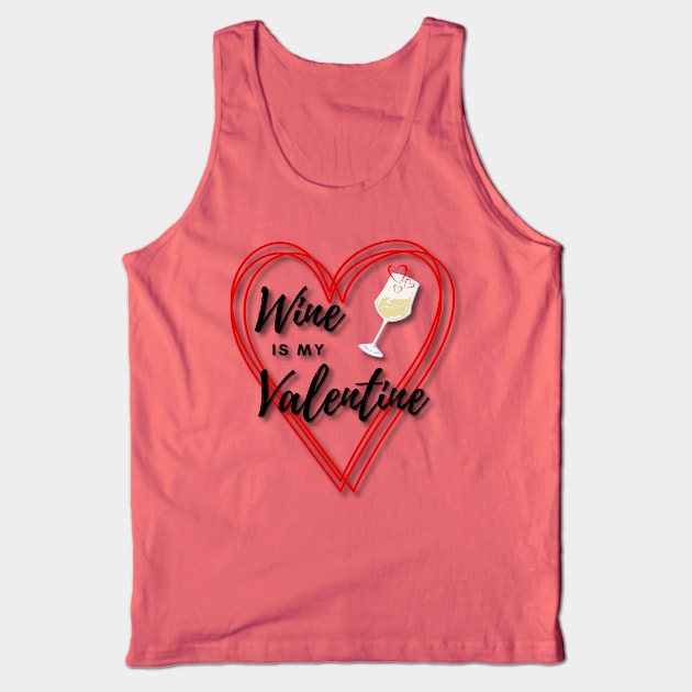 Wine is my Valentine Tank Top by Deez Pixel Studio